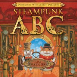 Professor Whiskerton Presents Steampunk ABC  9781477847220 Front Cover