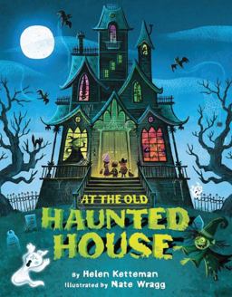 At the Old Haunted House  9781477847695 Front Cover