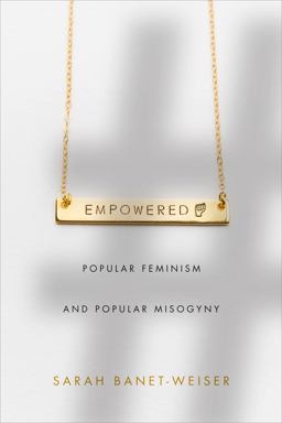 Empowered Popular Feminism and Popular Misogyny  9781478002918 Front Cover