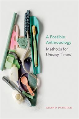 Possible Anthropology Methods for Uneasy Times  9781478003755 Front Cover