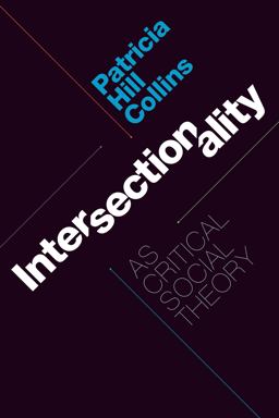 Intersectionality As Critical Social Theory  9781478006466 Front Cover