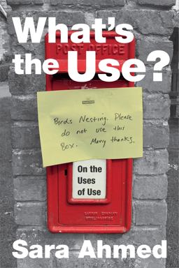 What's the Use? On the Uses of Use  9781478006503 Front Cover