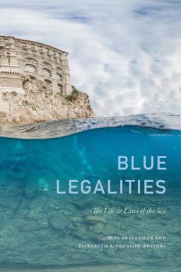 Blue Legalities The Life and Laws of the Sea  9781478006541 Front Cover