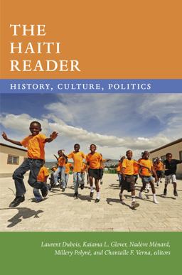 Haiti Reader History, Culture, Politics  9781478006770 Front Cover