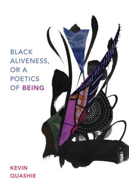 Black Aliveness, or a Poetics of Being:  9781478014010 Front Cover