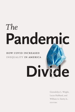 Pandemic Divide How COVID Increased Inequality in America  9781478015888 Front Cover