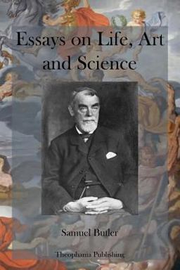 Essays on Life, Art and Science