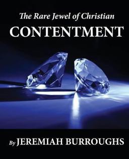 The Rare Jewel of Christian Contentment The Rare Jewel of Christian Contentment