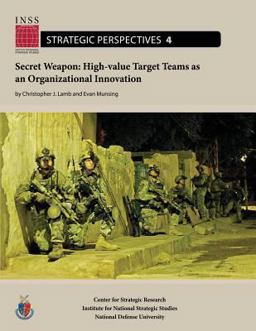 Secret Weapon: High-Value Target Teams As an Organizational Innovation