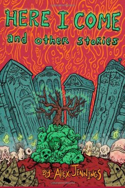 Here I Come and Other Stories