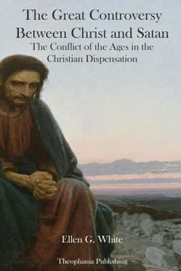 The Great Controversy Between Christ and Satan The Great Controversy Between Christ and Satan
