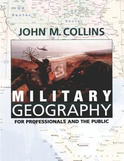 Military Geography: for Professionals and the Public