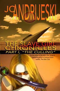 The Slave Girl Chronicles: Part I the Culling