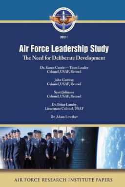 Air Force Leadership Study: the Need for Deliberate Development