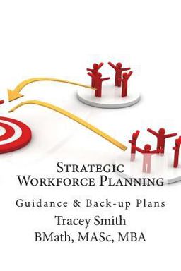 Strategic Workforce Planning Guidance and Back-Up Plans  9781478317173 Front Cover