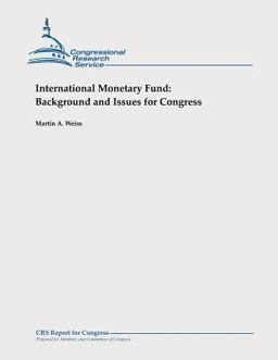 International Monetary Fund: Background and Issues for Congress