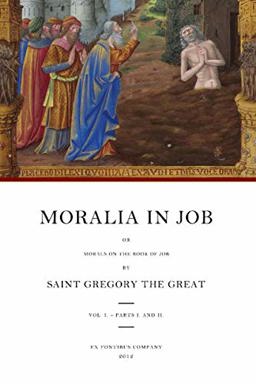 Moralia in Job Morals on the Book of Job  9781478343851 Front Cover