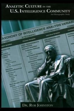 Analytic Culture in the U. S. Intelligence Community