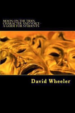 Moon on the Tides: Character and Voice - a Guide for Students