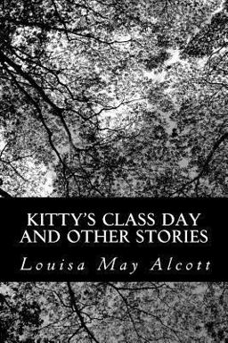 Kitty's Class Day and Other Stories