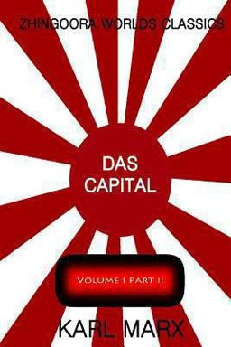 Das Capital Volume One : Part Two