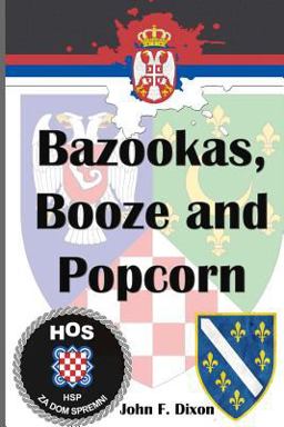 Bazookas, Booze and Popcorn