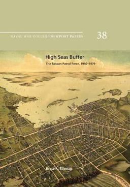 High Seas Buffer: the Taiwan Patrol Force, 1950-1979