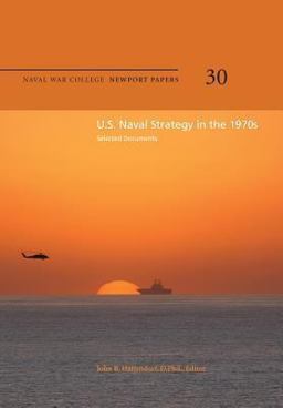 U. S. Naval Strategy in the 1970s: Selected Documents
