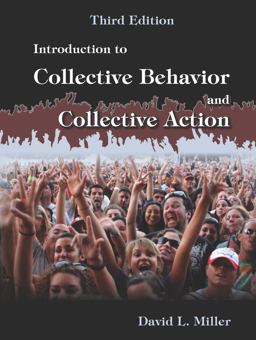 Introduction to Collective Behavior and Collective Action Introduction to Collective Behavior and Collective Action