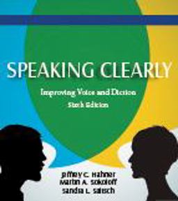 Speaking Clearly Improving Voice and Diction 6th 9781478600947 Front Cover