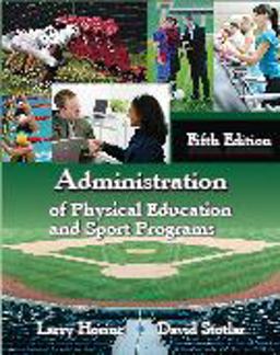 Administration of Physical Education and Sport Programs 5th 9781478606505 Front Cover