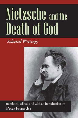 Nietzsche and the Death of God Selected Writings  9781478611806 Front Cover