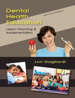 Dental Health Education Lesson Planning and Implementation 2nd 9781478626640 Front Cover