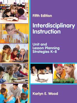Interdisciplinary Instruction Unit and Lesson Planning Strategies K-8 5th 9781478627128 Front Cover