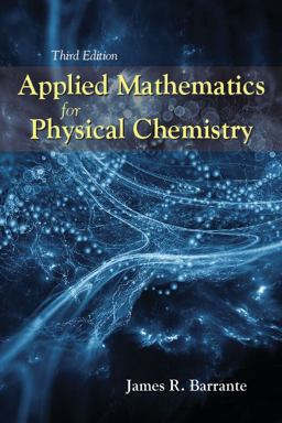 Applied Mathematics for Physical Chemistry 3rd 9781478632474 Front Cover