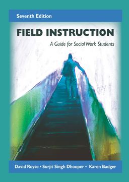 Field Instruction A Guide for Social Work Students 7th 9781478635291 Front Cover