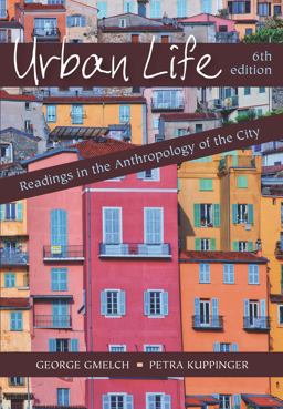 Urban Life: Readings in the Anthropology of the City  9781478635697 Front Cover