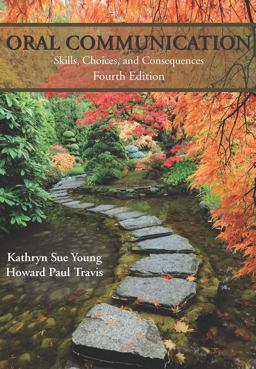 Oral Communication Skills, Choices, and Consequences 4th 9781478635796 Front Cover