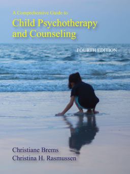 A Comprehensive Guide to Child Psychotherapy and Counseling:  9781478636373 Front Cover