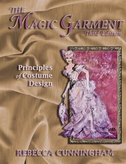 The Magic Garment: Principles of Costume Design  9781478638155 Front Cover