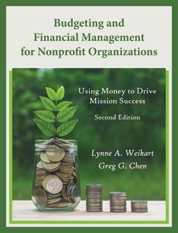 Budgeting and Financial Management for Nonprofit Organizations: Using Money to Drive Mission Success  9781478646198 Front Cover