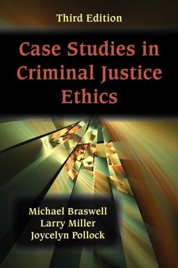 Case Studies in Criminal Justice Ethics:  9781478646204 Front Cover