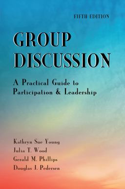 Group Discussion: A Practical Guide to Participation and Leadership  9781478647201 Front Cover