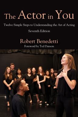 The Actor in You: Twelve Simple Steps to Understanding the Art of Acting  9781478649359 Front Cover