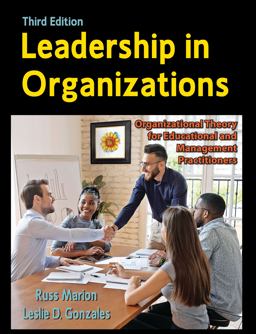 Leadership in Organizations: Organizational Theory for Educational and Management Practitioners 3rd 9781478649823 Front Cover