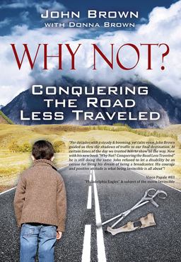 Why Not? Conquering the Road Less Traveled