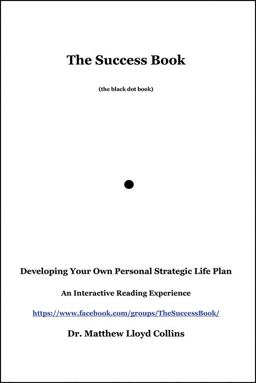 Success Book Developing Your Own Personal Strategic Life Plan  9781478798934 Front Cover