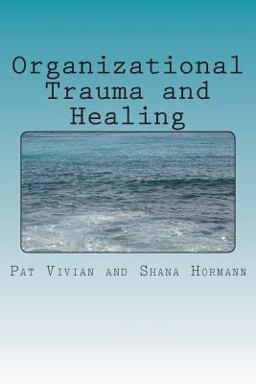 Organizational Trauma and Healing  9781479188512 Front Cover