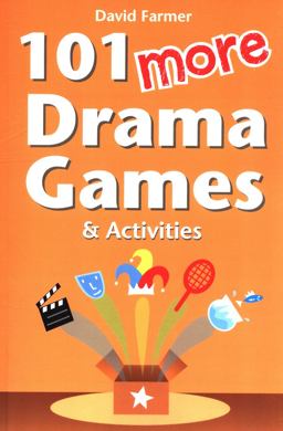 101 More Drama Games and Activities