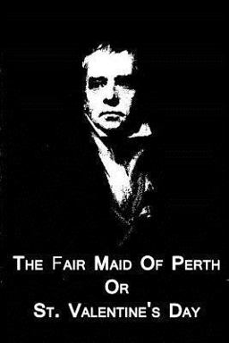 The Fair Maid of Perth or St. Valentine's Day